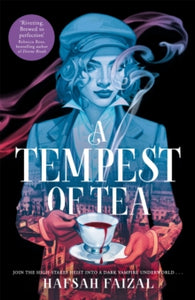 Blood and Tea  A Tempest of Tea - Hafsah Faizal (Paperback) 19-09-2024 