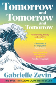 Tomorrow, and Tomorrow, and Tomorrow: The smash-hit Sunday Times bestseller - Gabrielle Zevin (Paperback) 29-06-2023 