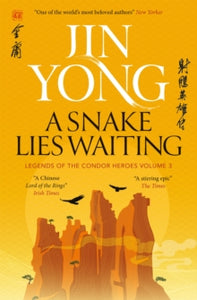 Legends of the Condor Heroes  A Snake Lies Waiting: Legends of the Condor Heroes Vol. 3 - Jin Yong; Anna Holmwood; Gigi Chang (Paperback) 28-03-2024 