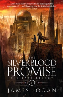 The Last Legacy  The Silverblood Promise: The Last Legacy Book 1 - James Logan (Paperback) 21-11-2024 