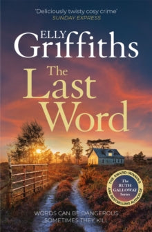 The Last Word: A twisty new mystery from the bestselling author of the Ruth Galloway Mysteries - Elly Griffiths (Paperback) 18-07-2024 