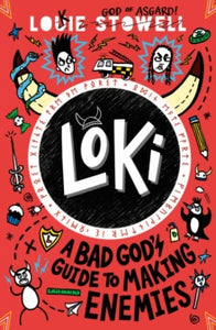 Loki: A Bad God's Guide to Making Enemies - Louie Stowell; Louie Stowell (Paperback) 12-09-2024 