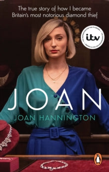 Joan: The true story of how I became Britain's most notorious diamond thief - Joan Hannington (Paperback) 26-09-2024 