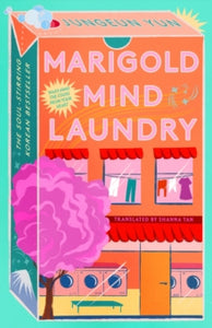 Marigold Mind Laundry - Jungeun Yun; Shanna Tan (Hardback) 03-10-2024 