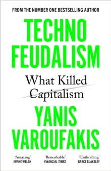 Technofeudalism: What Killed Capitalism - Yanis Varoufakis (Paperback) 20-06-2024 