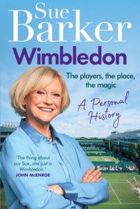 Wimbledon: A personal history - Sue Barker (Hardback) 06-06-2024 