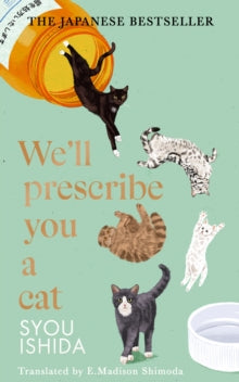 We'll Prescribe You a Cat - Syou Ishida; Emmie Madison Shimoda (Hardback) 05-09-2024 