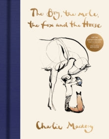 The Boy, The Mole, The Fox and The Horse: The Fifth Anniversary Limited Edition - Charlie Mackesy (Hardback) 21-11-2024 