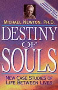 Michael Newton's Journey of Souls  Destiny of Souls: New Case Studies of Life Between Lives - Michael Newton (Paperback) 08-05-2000 Winner of Independent Publisher Book Awards (New Age) 2001.