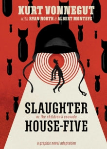 Slaughterhouse-Five: The Graphic Novel - Kurt Vonnegut; Ryan North; Albert Monteys (Hardback) 15-10-2020 