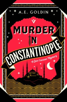 Murder in Constantinople - A.E. Goldin (Hardback) 05-09-2024 