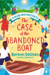 Di Island Crew Investigates  The Case of the Abandoned Boat - Kereen Getten; Leah Jacobs-Gordon (Paperback) 01-02-2024 