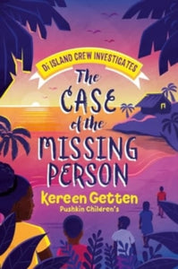 Di Island Crew Investigates  The Case of the Missing Person - Kereen Getten; Leah Jacobs-Gordon; Leah Jacobs-Gordon (Paperback) 29-08-2024 