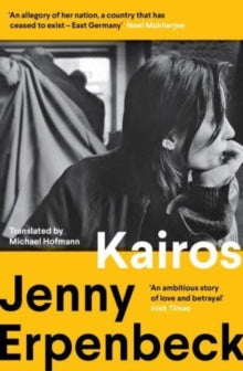 Kairos: Winner of the International Booker Prize - Jenny Erpenbeck (Paperback) 11-04-2024 