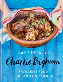 Supper with Charlie Bigham: Favourite food for family & friends - Charlie Bigham (Hardback) 12-09-2024 