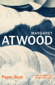 Paper Boat: New and Selected Poems 1961-2023 - Margaret Atwood (Hardback) 10-10-2024 