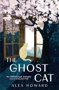 The Ghost Cat: 12 decades, 9 lives, 1 cat - Alex Howard (Paperback) 01-08-2024 