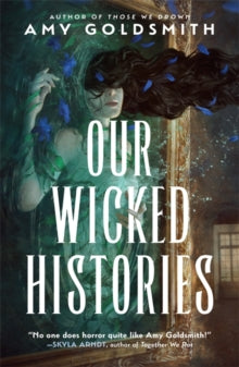 Our Wicked Histories - Amy Goldsmith (Paperback) 30-07-2024 