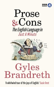 Prose & Cons: The English Language in Just A Minute - Gyles Brandreth (Hardback) 26-09-2024 