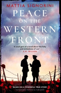 Peace on the Western Front: The emotional World War One historical novel perfect for Remembrance Day - Mattia Signorini (Paperback) 23-10-2025 