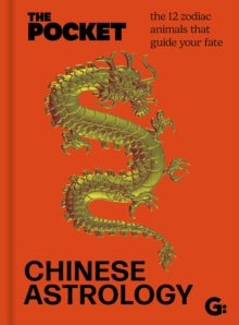 Gemini Pockets  The Pocket Chinese Astrology: The 12 zodiac animals that guide your fate -  (Hardback) 23-01-2025 