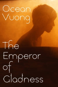 The Emperor of Gladness - Ocean Vuong (Hardback) 05-06-2025 