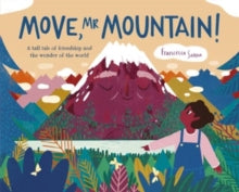 Move, Mr Mountain! - Francesca Sanna; Francesca Sanna (Paperback) 04-07-2024 