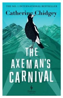 The Axeman's Carnival: The No. 1 International Bestseller - Catherine Chidgey (Paperback) 04-04-2024 