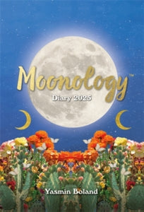 Moonology (TM) Diary 2025 - Yasmin Boland (Paperback) 30-07-2024 