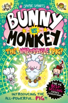 Bunny vs Monkey  Bunny vs Monkey: The Impossible Pig - Jamie Smart (Paperback) 04-07-2024 