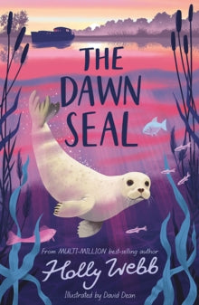 The Dawn Seal - Holly Webb; David Dean (Paperback) 09-06-2022 