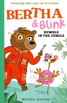 Bertha and Blink  Bertha and Blink: Rumble in the Jungle - Nicola Colton (Paperback) 06-06-2024 
