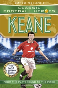 Keane (Classic Football Heroes): Collect them all! - Matt & Tom Oldfield (Paperback) 07-11-2024 