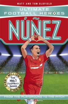 Nunez (Ultimate Football Heroes - The No.1 football series): Collect them all! - Matt & Tom Oldfield (Paperback) 01-08-2024 