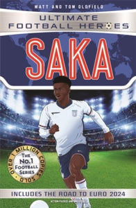 Saka (Ultimate Football Heroes - International Edition) - Includes the road to Euro 2024!: Collect them all! - Matt & Tom Oldfield; Ultimate Football Heroes (Paperback) 09-05-2024 