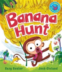 Banana Hunt: A brilliantly bananas rhyming adventure! - Suzy Senior; Josh Cleland (Paperback) 06-06-2024 