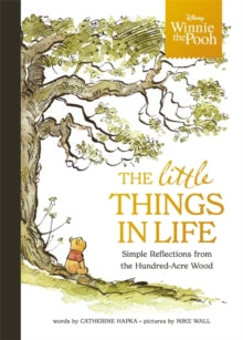 Winnie the Pooh - The Little Things in Life: Simple reflections from the Hundred-Acre Wood - Walt Disney (Hardback) 18-07-2024 