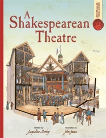 Spectacular Visual Guides  Spectacular Visual Guides: A Shakespearean Theatre - Jacqueline Morley; John James (Paperback) 20-06-2024 