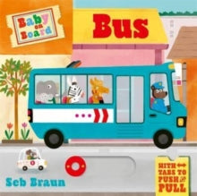 Baby on Board: Bus: A Push, Pull, Slide Tab Book - Sebastien Braun; Ruth Symons (Board book) 02-01-2025 