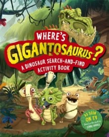 Gigantosaurus  Where's Gigantosaurus?: A Dinosaur Search-and-Find Activity Book - Cyber Group Studios; Cyber Group Studios (Paperback) 04-07-2024 