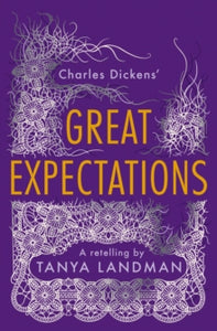 Classic Retellings  Classic Retellings - Great Expectations: A Retelling - Tanya Landman (Paperback) 12-09-2024 