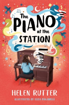 The Piano at the Station - Helen Rutter; Elisa Paganelli (Paperback) 06-07-2023 