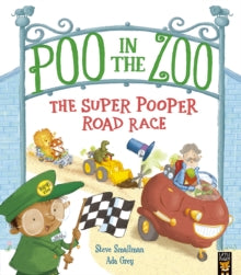 Poo in the Zoo  Poo in the Zoo: The Super Pooper Road Race - Steve Smallman; Ada Grey (Paperback) 01-08-2024 