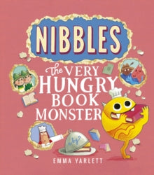 Nibbles  Nibbles: The Very Hungry Book Monster - Emma Yarlett (Hardback) 05-09-2024 