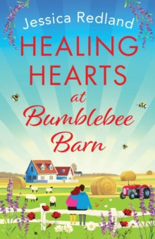 The Bumblebee Barn Collection  Healing Hearts at Bumblebee Barn: A feel-good novel from million-copy bestseller Jessica Redland, author of the Hedgehog Hollow series - Jessica Redland (Paperback) 24-01-2023 