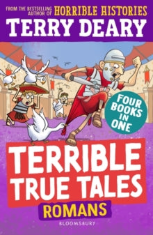 Terrible True Tales: Romans: From the author of Horrible Histories, perfect for 7+ - Terry Deary (Paperback) 06-06-2024 