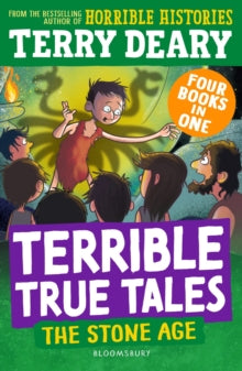 Terrible True Tales: The Stone Age: From the author of Horrible Histories, perfect for 7+ - Terry Deary; Tambe (Paperback) 16-01-2025 