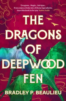 The Book of the Holt  The Dragons of Deepwood Fen - Bradley P. Beaulieu (Paperback) 07-11-2024 