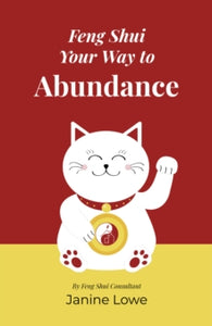 Feng Shui Your Way to Abundance - Janine Lowe (Paperback) 10-12-2024 