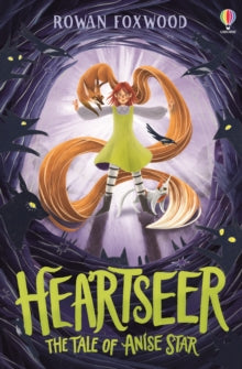 Heartseer: The Tale of Anise Star - Rowan Foxwood; Katarzyna Doszla (Paperback) 12-09-2024 